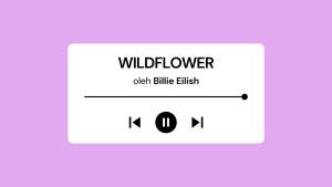 Lirik-Lagu-WILDFLOWER-Billie-Eilish-dengan-Terjemahan.jpg