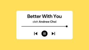 Lirik-Lagu-dan-Terjemahan-Better-With-You-oleh-Andrew-Choi-Pengisi-Vokal-Jinu-Saja-Boys.jpg