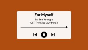 Lirik-Lagu-dan-Terjemahan-For-Myself-Seo-Youngju-OST-The-Nice-Guy-Part-3.jpg