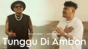 Lirik-dan-Terjemahan-Lagu-Tunggu-di-Ambon-Toton-Caribo-Ft-Justy-Aldryn.jpg
