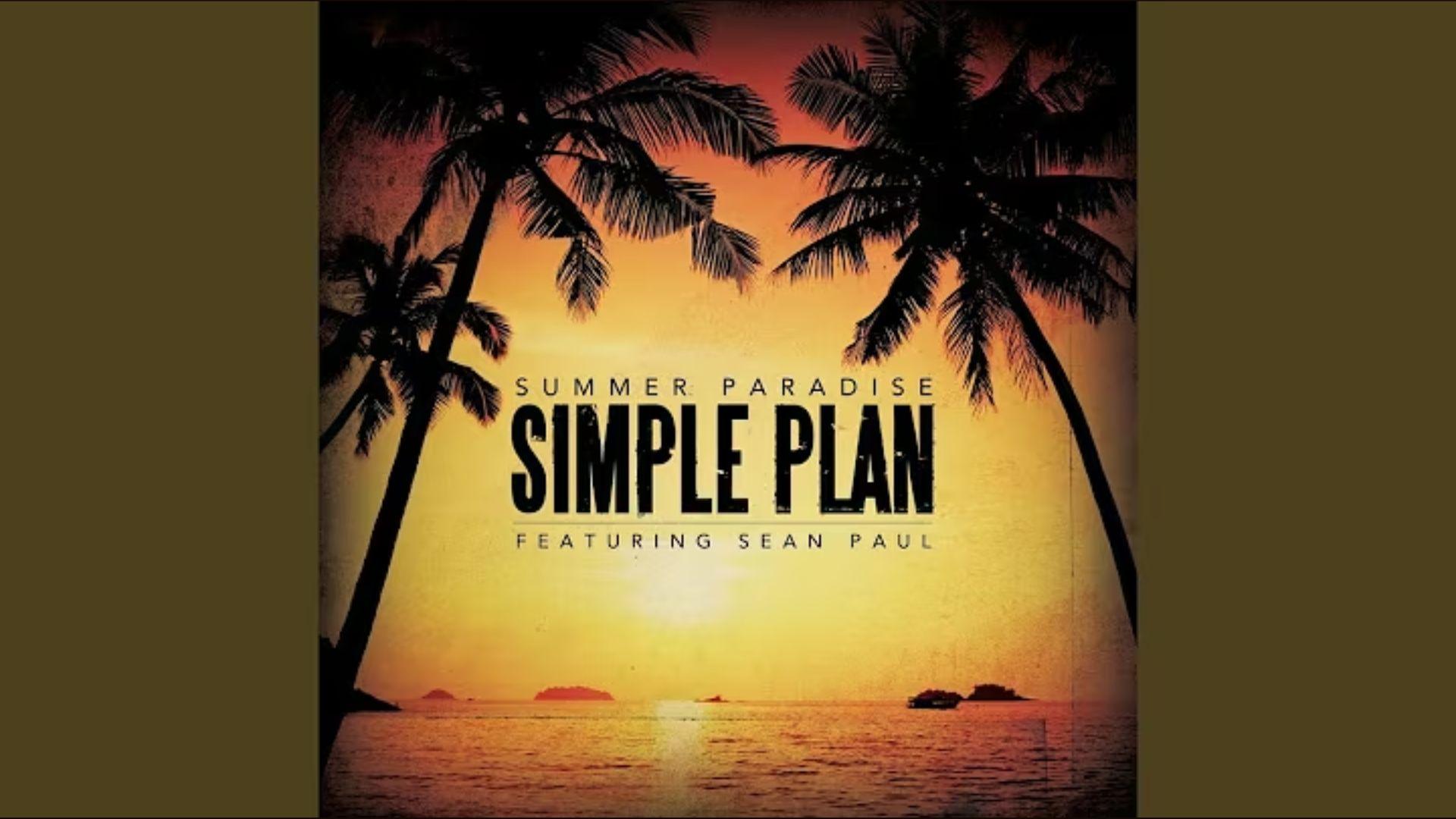 Lirik dan Terjemahan Summer Paradise - Simple Plan: And I'll be There in a Heartbeat