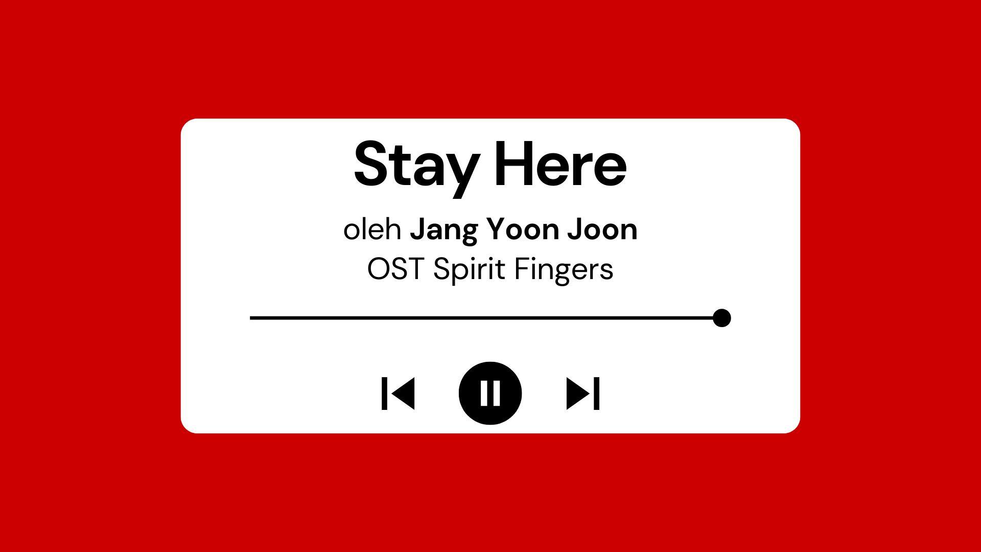 Lirik-Lagu-Stay-Here-Jang-Yoo-Joon-OST-Spirit-Fingers.jpg