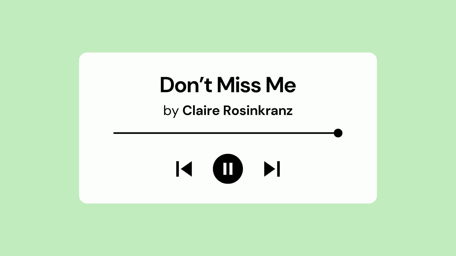 Lirik Lagu dan Terjemahan Don’t Miss Me oleh Claire Rosinkranz Viral di ...