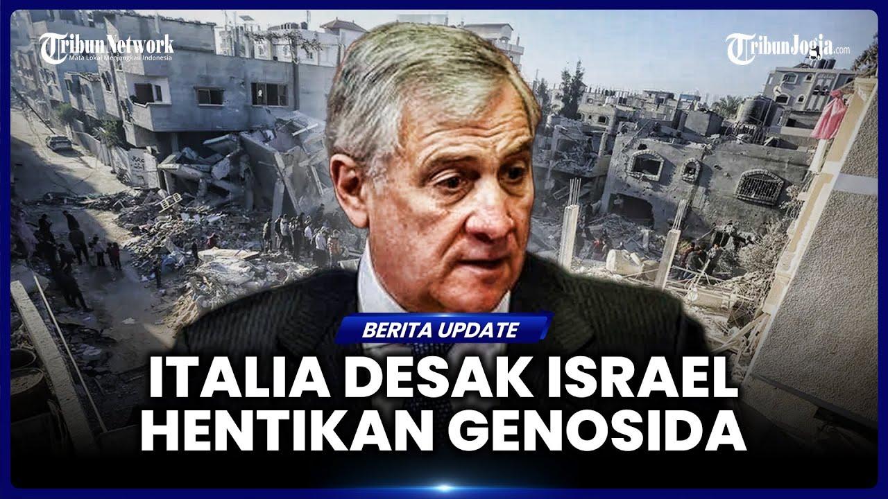 Menlu Italia Tuntut Israel Hentikan Genosida di Gaza, Pertanda Putus Hubungan Dengan Netanyahu?