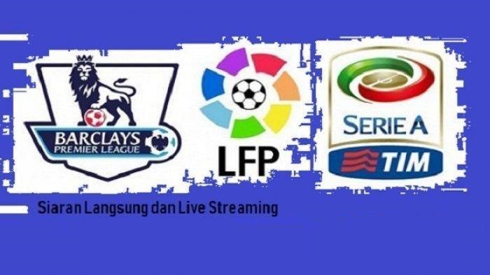 JADWAL BOLA Malam Ini Liga Inggris, Liga Spanyol, Liga Italia. Tayang Mola TV/NET dan beIN Sports