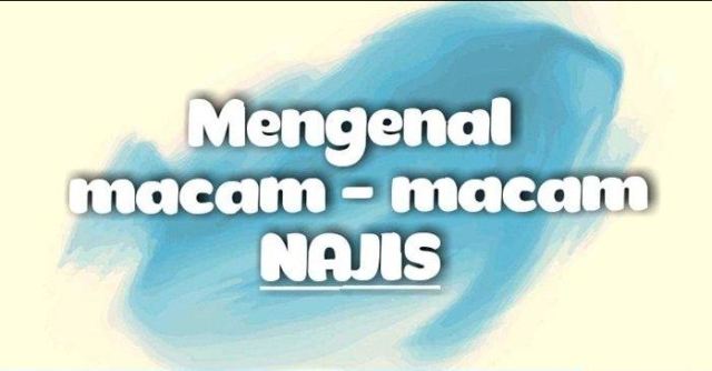macam-macam-najis-dan-contohnya-najis-mukhaffafah-mughallazhah-dan-mutawassithah.jpg