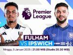 FULHAM-vs-IPSWICH-TOWN-Liga-Inggris-Malam-Ini-5-Januari-2025-Pukul-2100.jpg