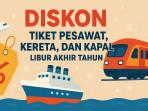 Kabar-Gembira-Pemerintah-Diskon-Tiket-Pesawat-Kereta-dan-Kapal-Laut-Saat-Libur-Akhir-Tahun.jpg
