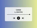 Lirik-Lagu-Loose-ENHYPEN-dengan-Terjemahan-Bahasa-Indonesia.jpg