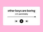 Lirik-Lagu-Other-Boys-Are-Boring-Panicbaby.jpg