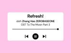 Lirik-Lagu-Refresh-Zhang-Hao-ZEROBASEONE-OST-To-The-Moon-Part-3.jpg