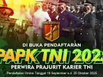 Rekrutmen PA PK TNI 2025: Cek Syarat, Lokasi, Jurusan, dan Cara Daftarnya