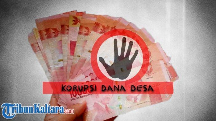 Kasus Korupsi Mantan Kades di Malinau Kaltara, Tersangka Diduga Manipulasi 3 Laporan Kegiatan