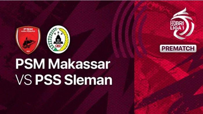 PSM Makassar vs PSS Sleman Tanpa Penonton, Link Live Streaming Buat Suporter Juku Eja dan Super Elja