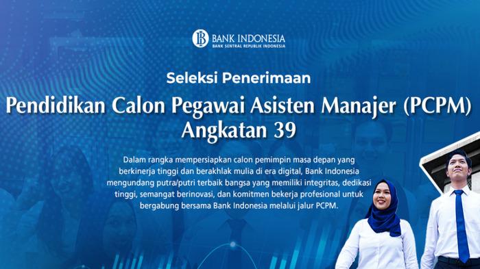 Bank Indonesia Buka Rekrutmen Calon Pegawai lewat Jalur PCPM untuk 21 Program Studi, Cek Syaratnya