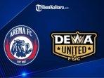 Prediksi Skor Arema FC vs Dewa United di Super League, Kick Off 15.30 WIB Sore Ini
