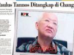 Buronan Kakap Korupsi Proyek E-KTP Paulus Tannos Ditangkap di Singapura, Ubah Jadi WN Afrika Selatan