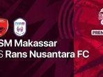 psm-makassar-vs-rans-nusantara-fc-di-bri-liga-1.jpg