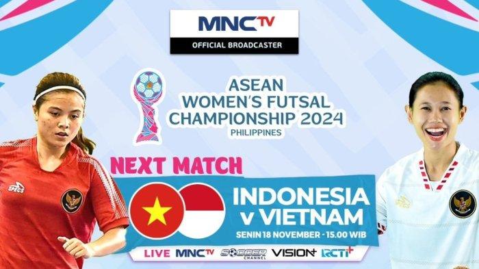 Jadwal Acara MNCTV Hari Ini 18 November 2024 Timnas Futsal Indonesia vs Vietnam Piala AFF Putri