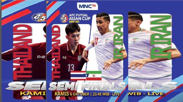 Link TV Online Live MNC TV Streaming RCTI Timnas Futsal Thailand vs Iran Semifinal AFC Asian Cup