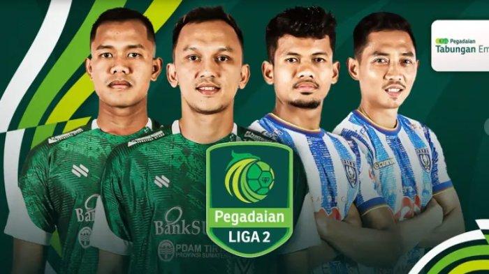 Live Skor Hasil PSMS Medan vs PSPS Riau, Jegal Sriwijaya FC di Klasemen Liga 2 Temani Persiraja