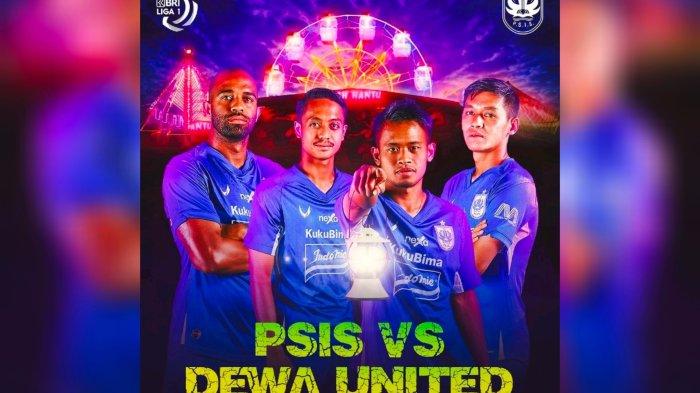 Live Streaming Dewa United vs PSIS Semarang di TV Online Tak Siaran Langsung Indosiar Liga 1 2024