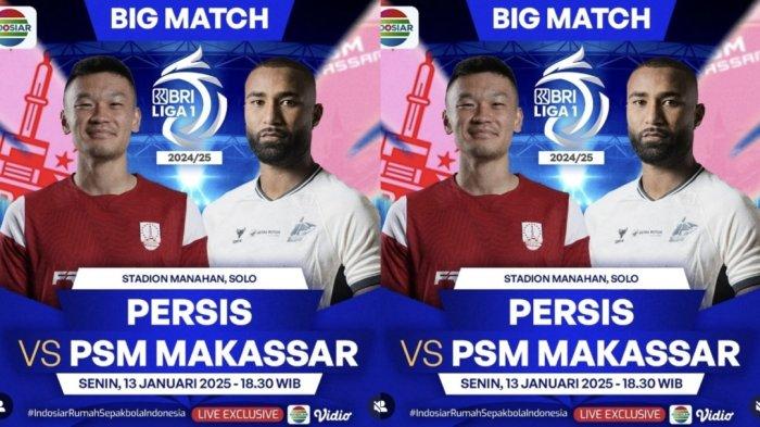 LINK Nonton Indosiar Live Streaming Bola Persis Solo vs PSM Makassar di Liga 1 Pukul 19.00 WIB