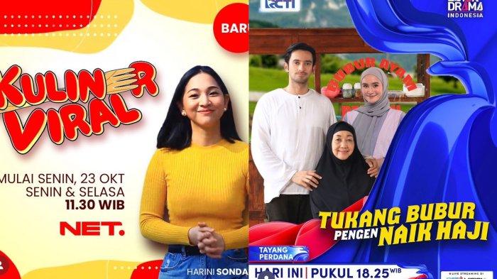 Cek Jadwal Acara TV Hari Ini, Ada Kuliner Viral di Net TV dan Tukang Bubur Pengen Naik Haji di RCTI