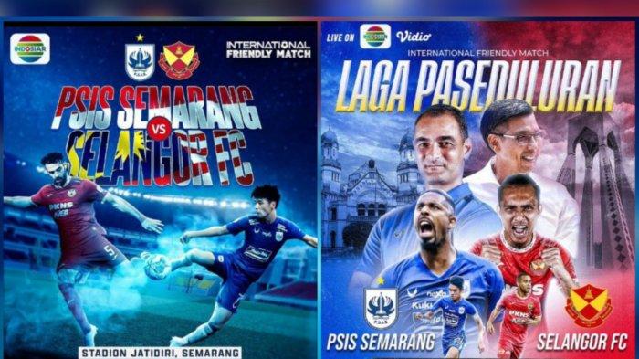 Link Gratis Indosiar Live Streaming PSIS Semarang vs Selangor FC, Gali Freitas dan Fortes Main