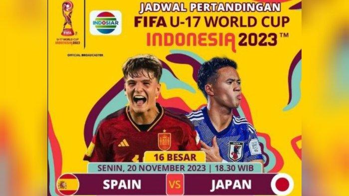 Live Gratis Indosiar! Link Streaming Spanyol dan Jepang di Piala Dunia U17 2023 Pukul 19.00 WIB