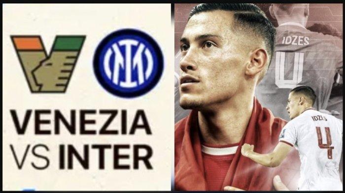 LINK Nonton Live Streaming Venezia vs Inter Milan, Jay Idzes di Starting XI Cek Link Live Score