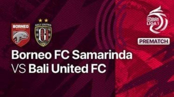 Link Nonton TV Online Live Streaming Indosiar Borneo FC vs Bali United Usai Sholat Tarawih di Sini