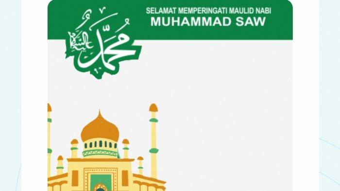 Kumpulan Ucapan dan Link Twibbon Maulid Nabi Muhammad SAW, Cek Juga Quotes untuk Dishare di Medsos