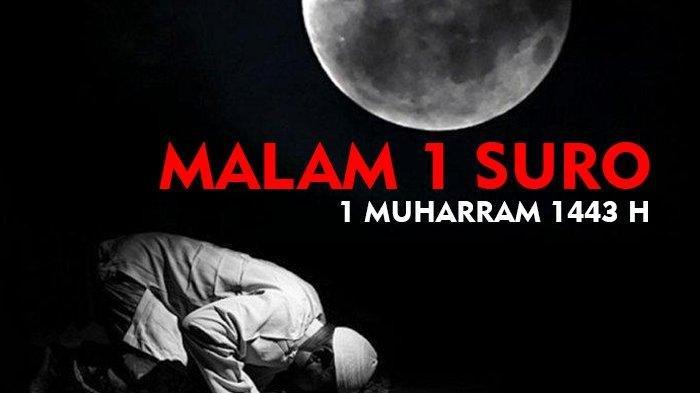 Malam 1 Suro yang Sakral dan Mistis Jelang Tahun Baru Islam, 1 Muharram 1443 H