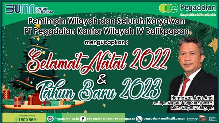PT Pegadaian Kanwil IV Balikpapan Mengucapkan Selamat Natal 2022 dan Tahun Baru 2023