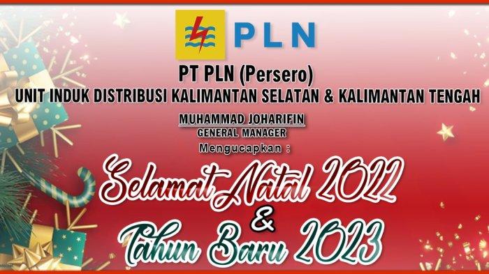 Selamat Natal 2022 dan Tahun Baru 2023 dari PT PLN Unit Induk Distribusi Kalsel dan Kalteng