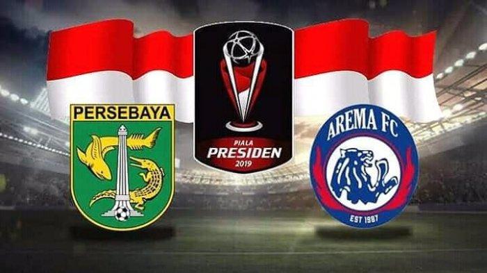 Link Live Streaming Indosiar: Persebaya Surabaya vs Arema FC Leg 1 Final Piala Presiden 2019