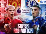 Jadwal-SCTV-Liga-Inggris-Live-Streaming-Man-United-vs-Chelsea.jpg