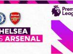 Jadwal-SIaran-langsung-Live-Streaming-SCTV-Liga-Inggris-Chelsea-vs-Arsenal.jpg