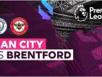Live-Streaming-Man-City-vs-Brentford-di-Liga-Inggris-Ada-Laga-Chelsea-dan-Arsenal.jpg