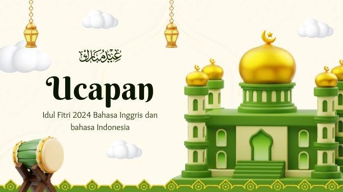 35 Ucapan Lebaran Idul Fitri 2024 Singkat versi Bahasa Inggris dan Indonesia, Bagikan ke Grup WA/IG