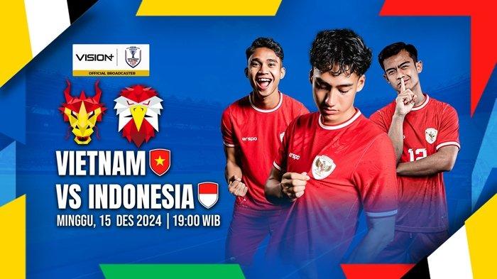 Jadwal Siaran Langsung Vietnam vs Timnas Indonesia di Piala AFF 2024 Live RCTI, Kick Off 19.00 WIB