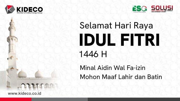 PT Kideco Jaya Agung Mengucapkan Selamat Hari Raya Idul Fitri 1 Syawal 1446 H