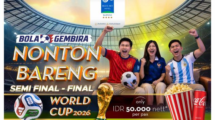 Blue Sky Hotel Balikpapan Gelar Nobar Final Piala Dunia 2026, HTM Rp50 Ribu Sudah Termasuk Minuman
