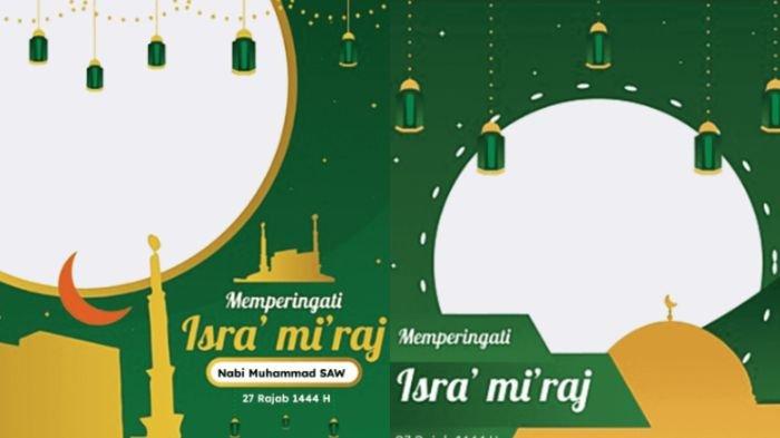 30 Link Twibbon Isra Miraj 2023 Lengkap Cara Pakainya, Gratis Unduh dan Kirim ke Sosial Media