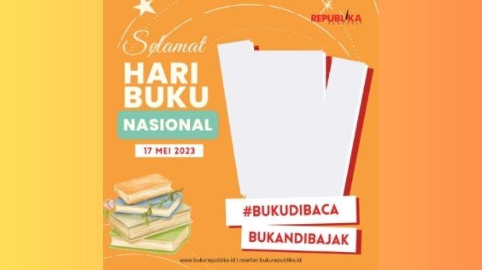 31 Link Twibbon Hari Buku Nasional 2023, Bingkai Foto Unik untuk Profil di Media Sosial