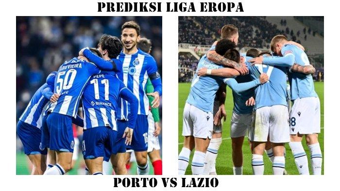 Prediksi Porto vs Lazio Liga Eropa, Lengkap Head to Head, Berita Tim, Line Up Kedua Tim
