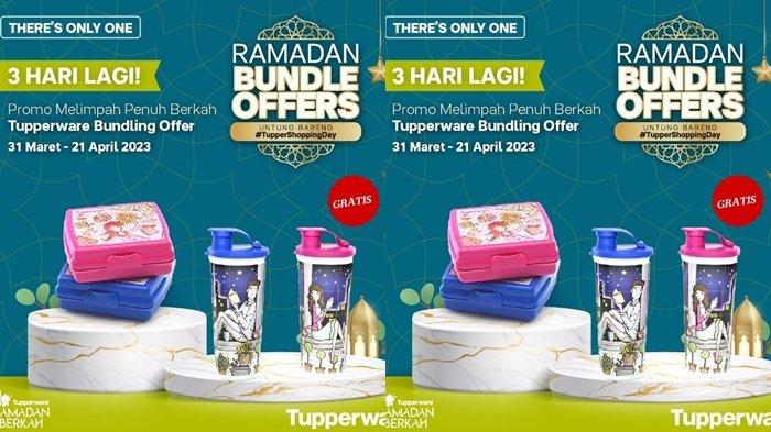 Promo Tupperware Edisi Maret 2023, Beli Tempat Makan Anak Gratis Botol Minum