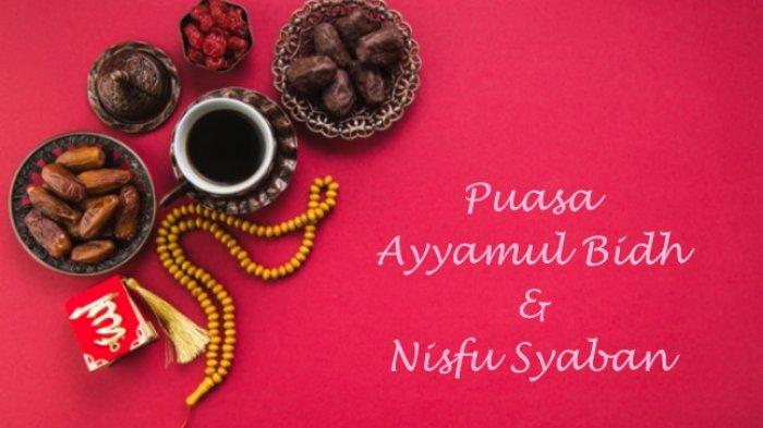 Jadwal Puasa Ayyamul Bidh Bertepatan Nisfu Syaban 2021, Niat, Doa & Amalan Malam Nisfu Syaban 1442 H