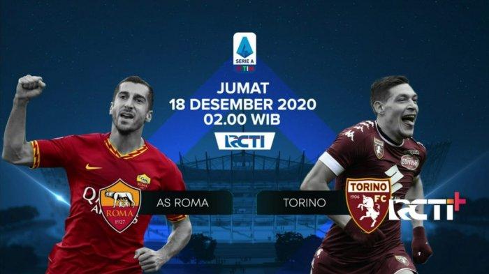 Jadwal Liga Italia Malam ini, Prediksi AS Roma vs Torino, Serigala Ibu Kota On Fire, Streaming RCTI